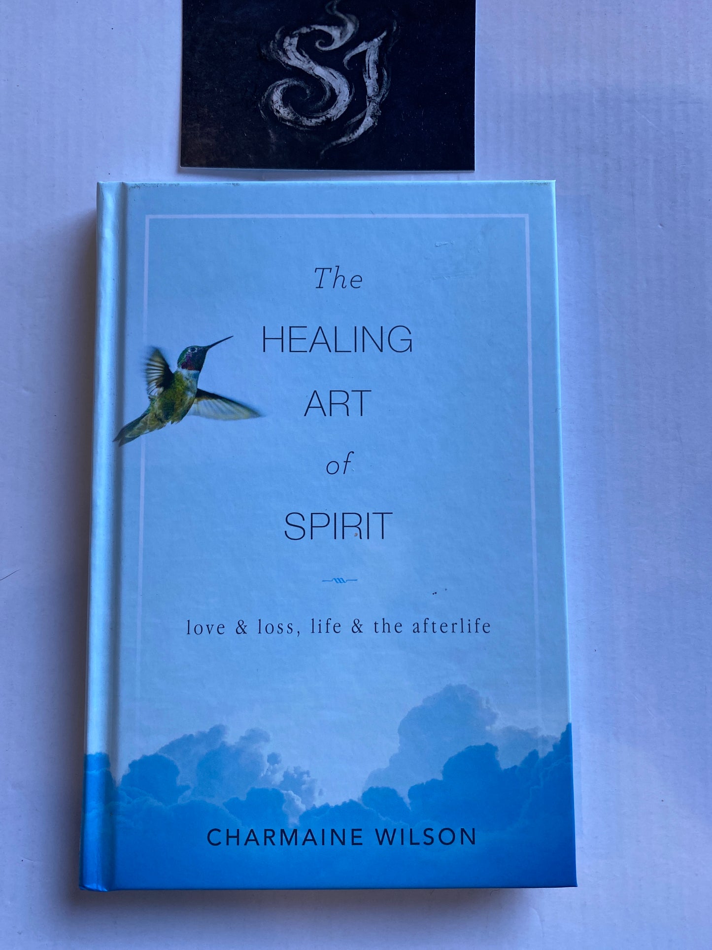 The Healing Art of Spirit by Charmaine Wilson