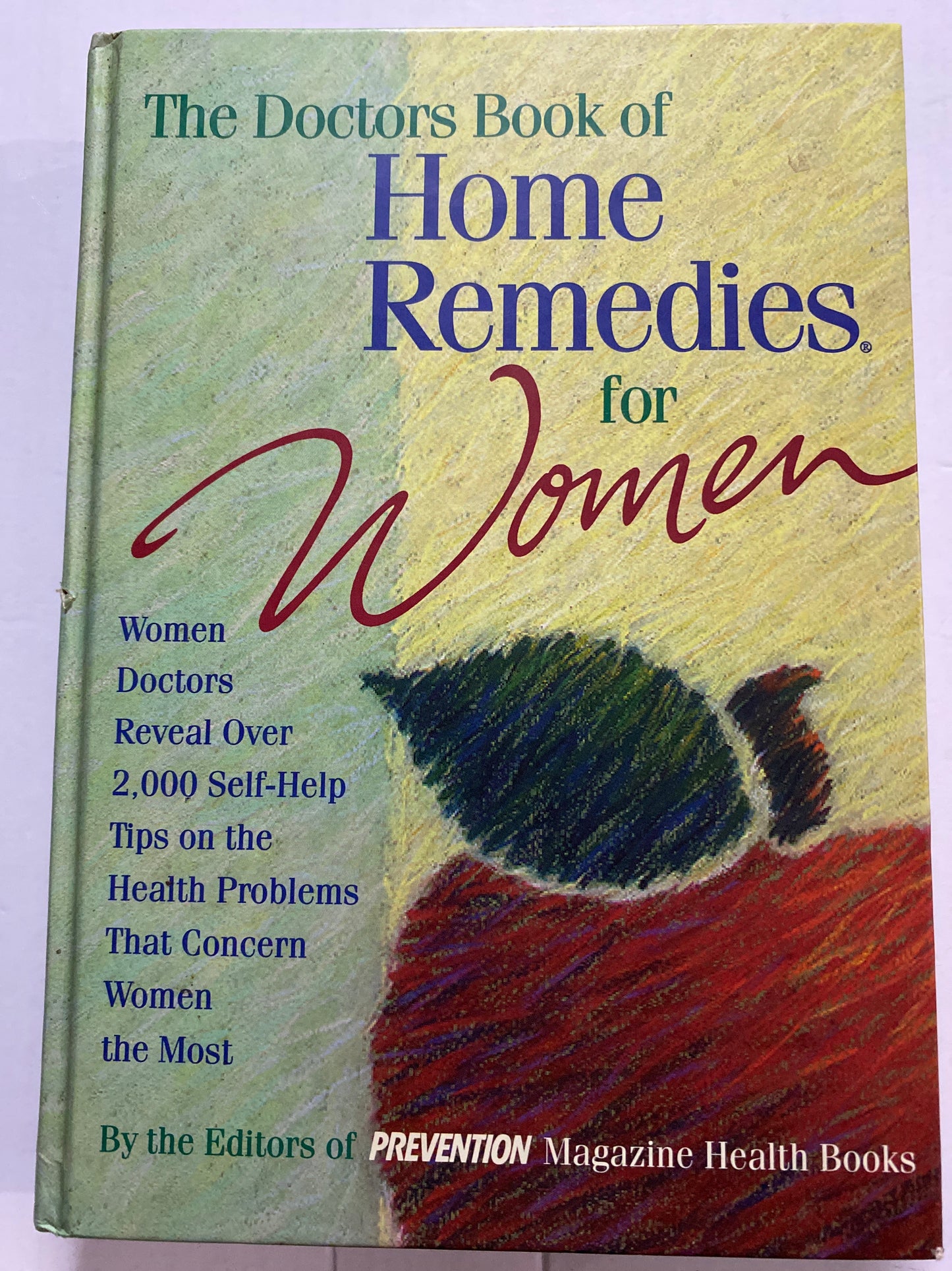 The Doctor's Book of Home Remedies for Women by Sharon Faelten