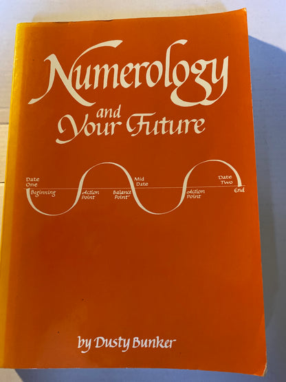 Numerology and Your Future by Dusty Bunker