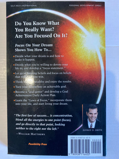 Focus On Your Dream by Jeffrey D. Smith
