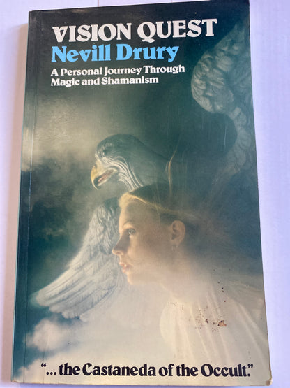 Vision Quest: A Personal Journey Through Magic and Shamanism by Nevell Drury