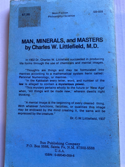 "Man, Minerals and Masters - Charles W. Littlefield (Sun Publishing, 1980 Vintage Paperback)"