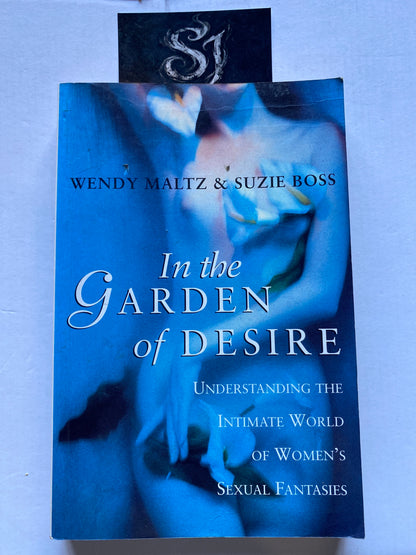 In the Garden of Desire by Wendy Maltz & Suzie Boss