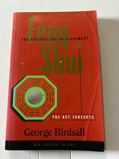 Feng Shui: The Ancient Art of Placement by George Birdsall