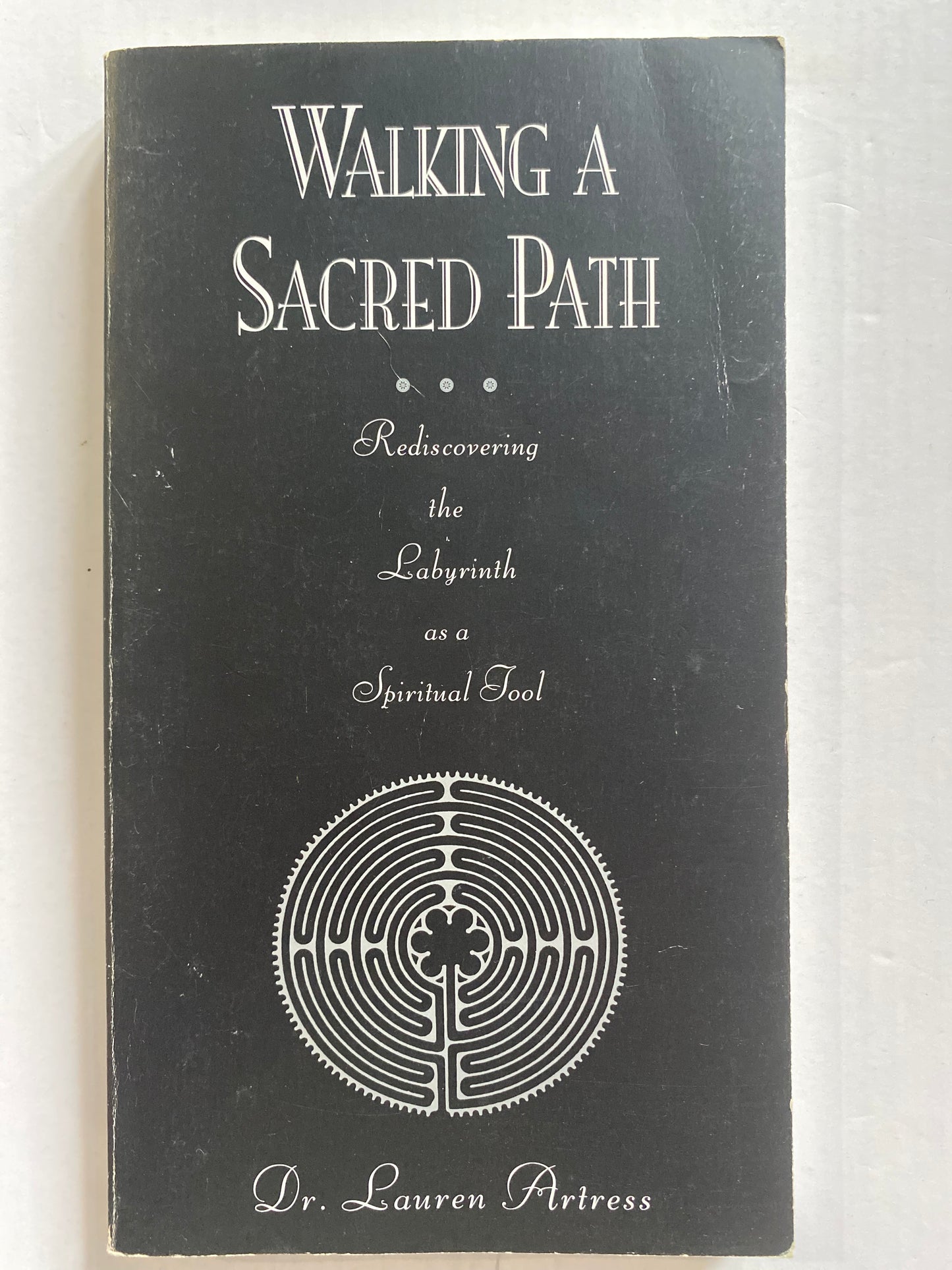 Walking a Sacred Path by Lauren Artress