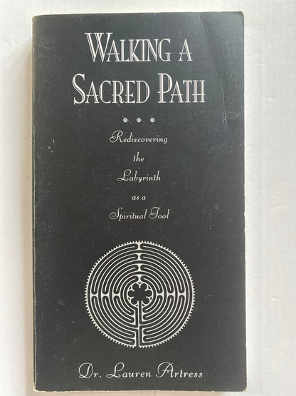 Walking a Sacred Path by Lauren Artress