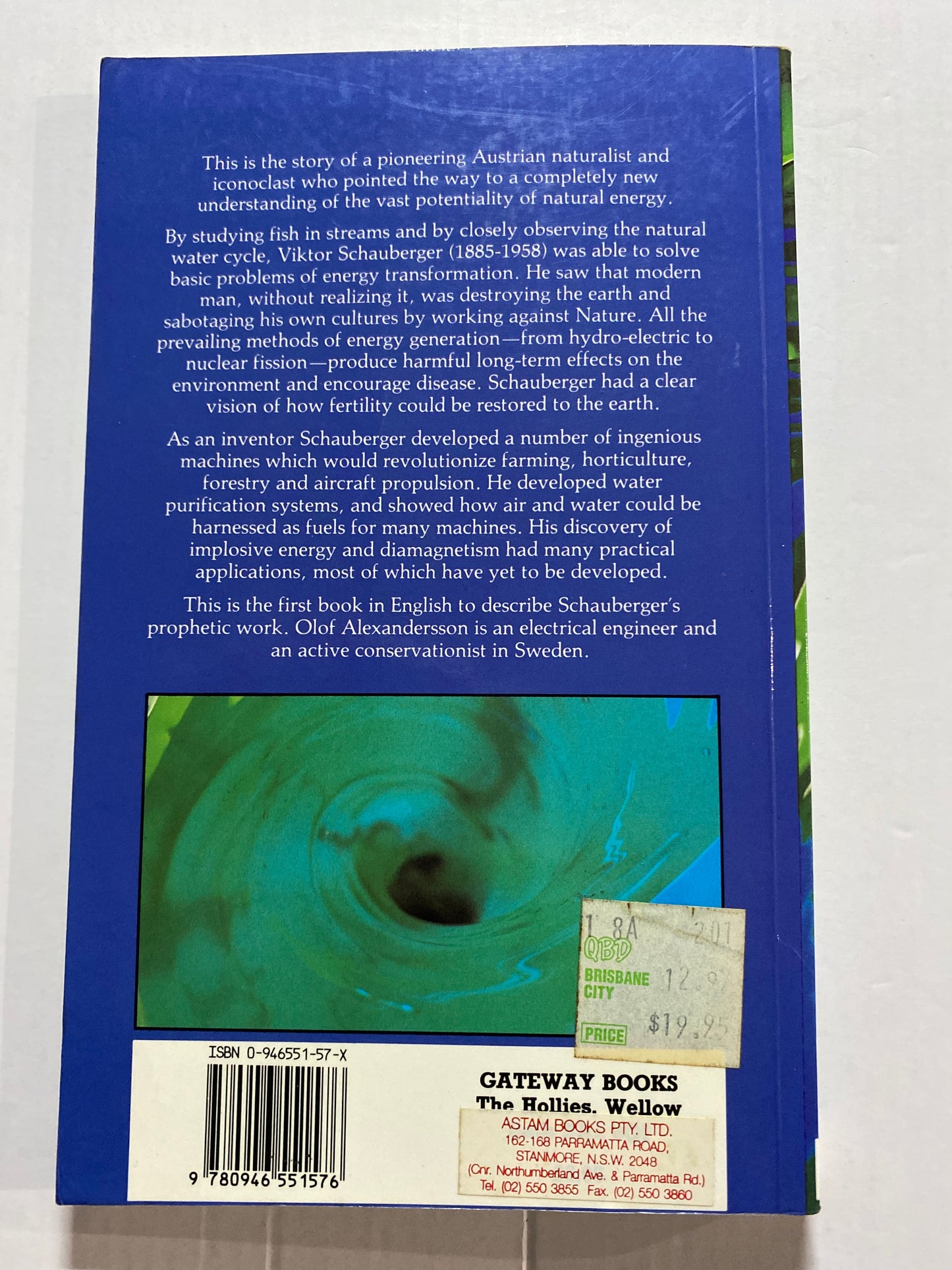 Living Water: Viktor Schauberger and the Secrets of Natural Energy by Olof Alexandersson
