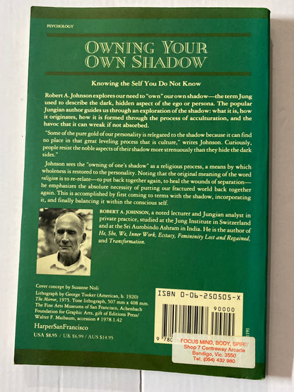 Owning Your Own Shadow: Understanding the Dark Side of the Psyche by Robert A. Johnson