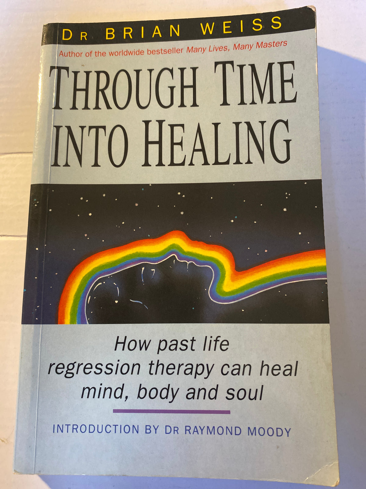 Through Time into Healing by Brian L. Weiss | Pre-Loved Paperback