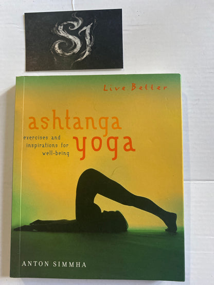 Live Better Ashtanga Yoga: Exercises and Inspirations for Well-Being by Doriel Hall