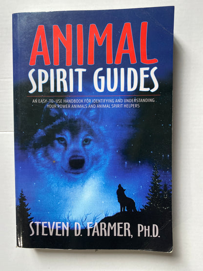 Animal Spirit Guides by Steven D. Farmer Ph.D.