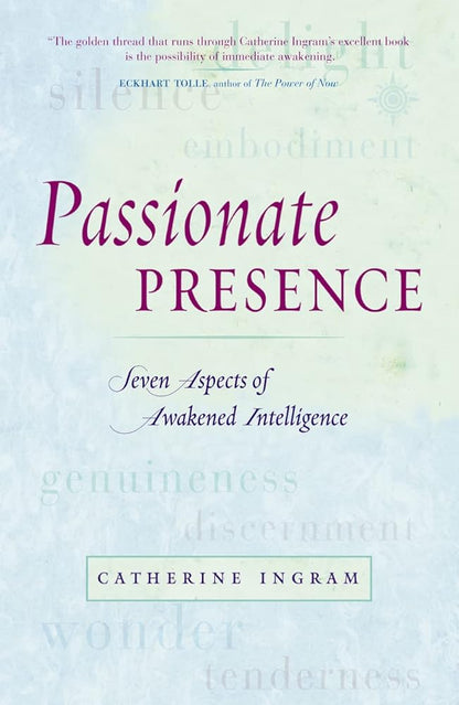 Passionate Presence : Seven Qualities of Awakened Awareness cover image