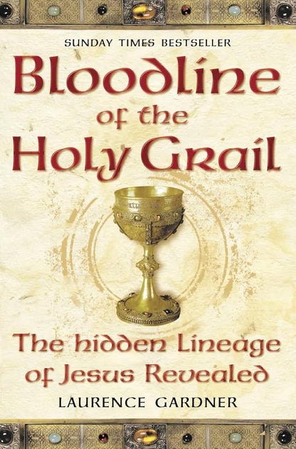 Bloodline of the Holy Grail : The Hidden Lineage of Jesus Revealed cover image