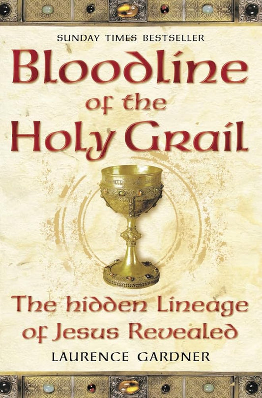 Bloodline of the Holy Grail : The Hidden Lineage of Jesus Revealed cover image
