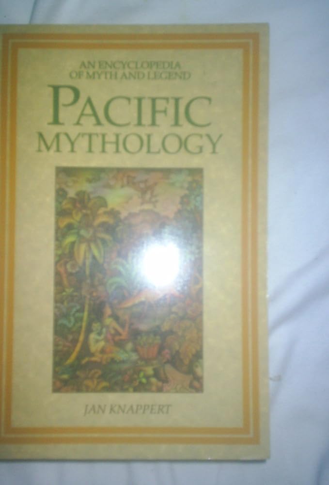 Pacific Mythology: An Encyclopedia of Myth and Legend cover image
