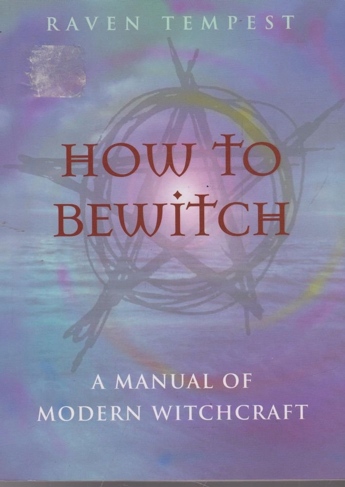 How to Bewitch: A Manual of Modern Witchcraft cover image