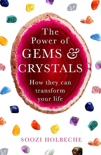 The Power Of Gems And Crystals: How They Can Transform Your Life cover image