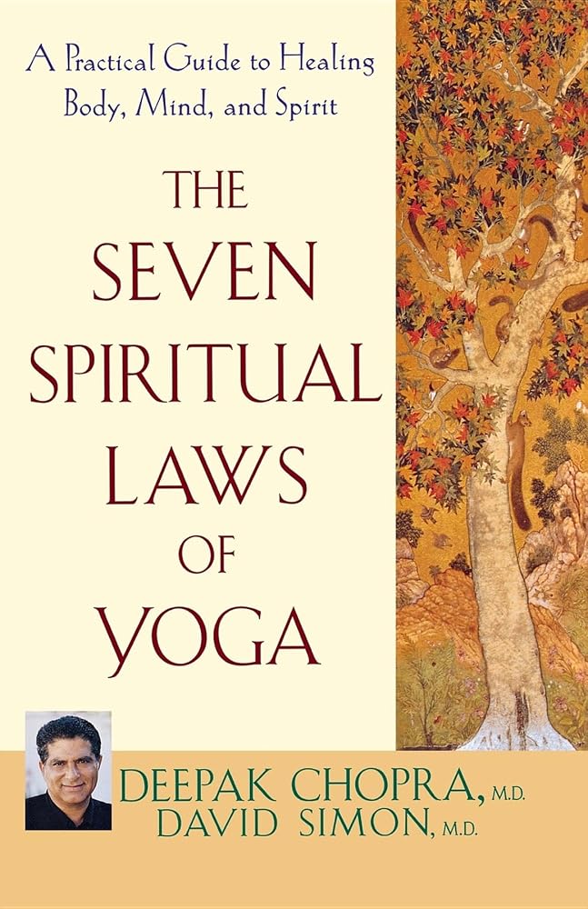 The Seven Spiritual Laws of Yoga: A Practical Guide to Healing Body, Mind, and Spirit cover image