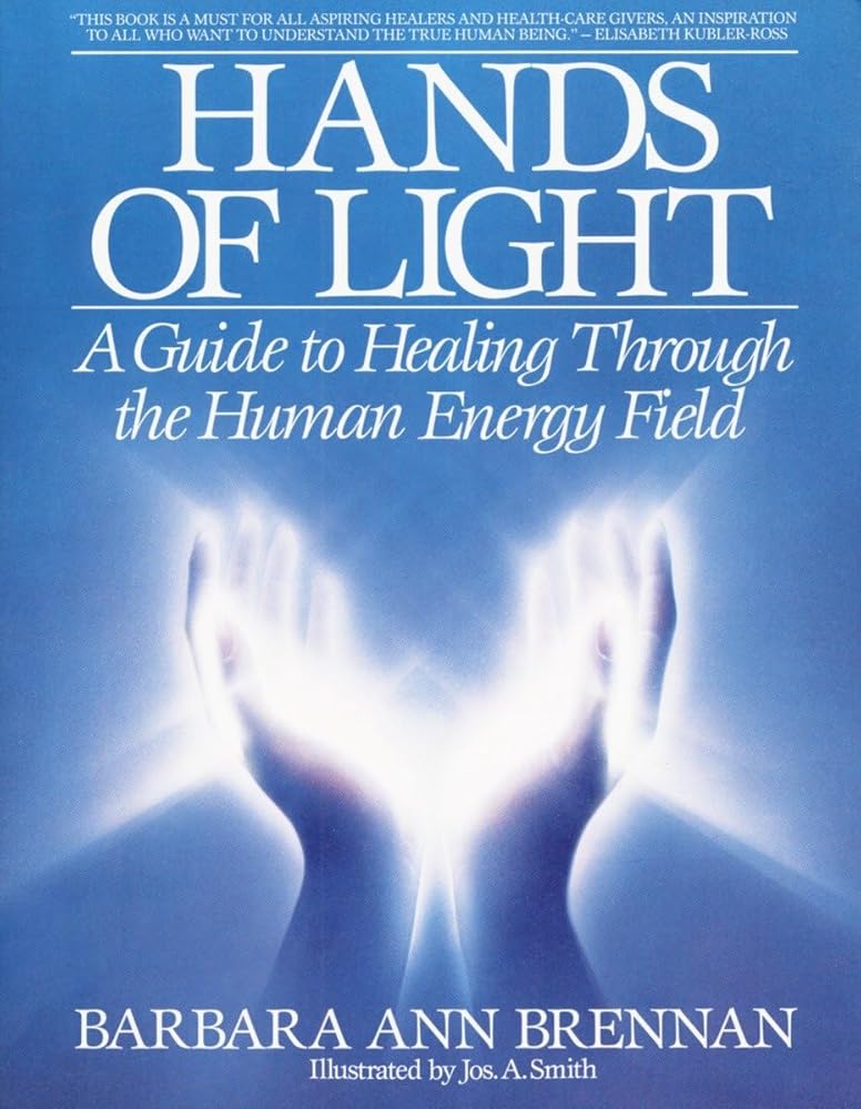 Hands of Light: A Guide to Healing Through the Human Energy Field cover image