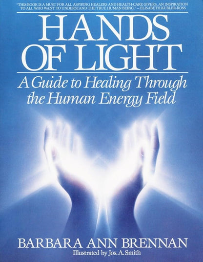 Hands of Light: A Guide to Healing Through the Human Energy Field cover image
