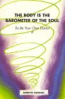 The Body is the Barometer of the Soul, So Be Your Own Doctor cover image