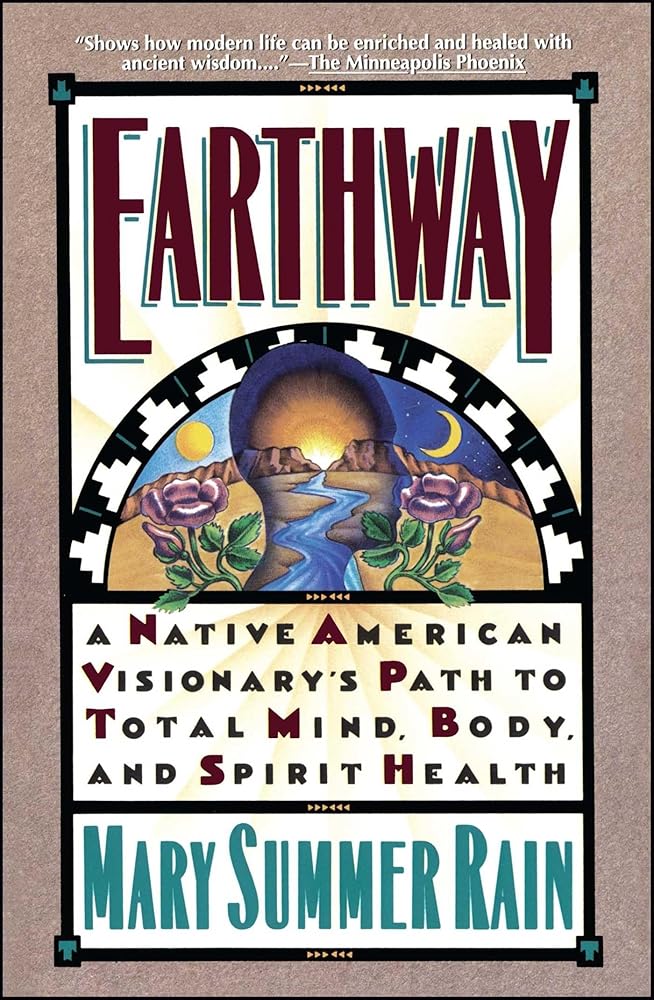 Earthway: A Native American Visionary's Path to Total Mind, Body, and Spirit Health cover image