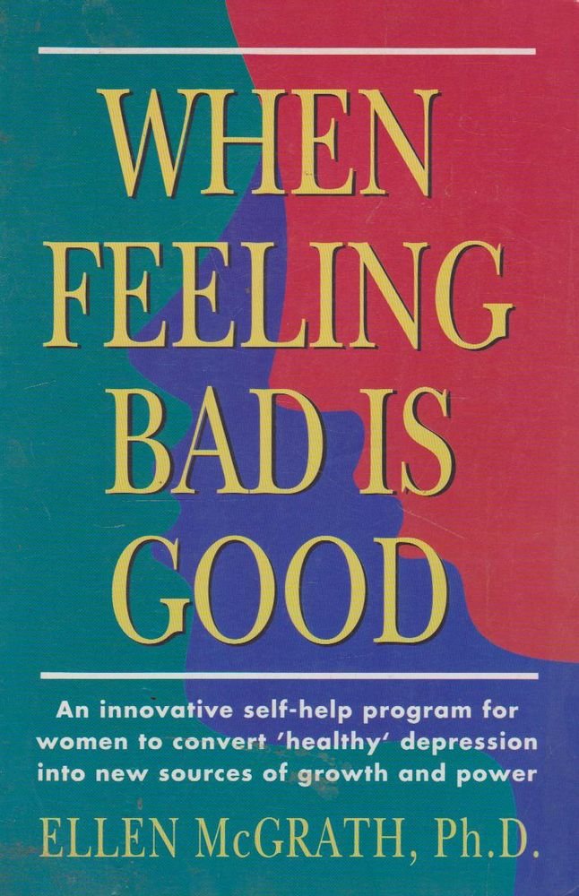 When Feeling Bad is Good cover image