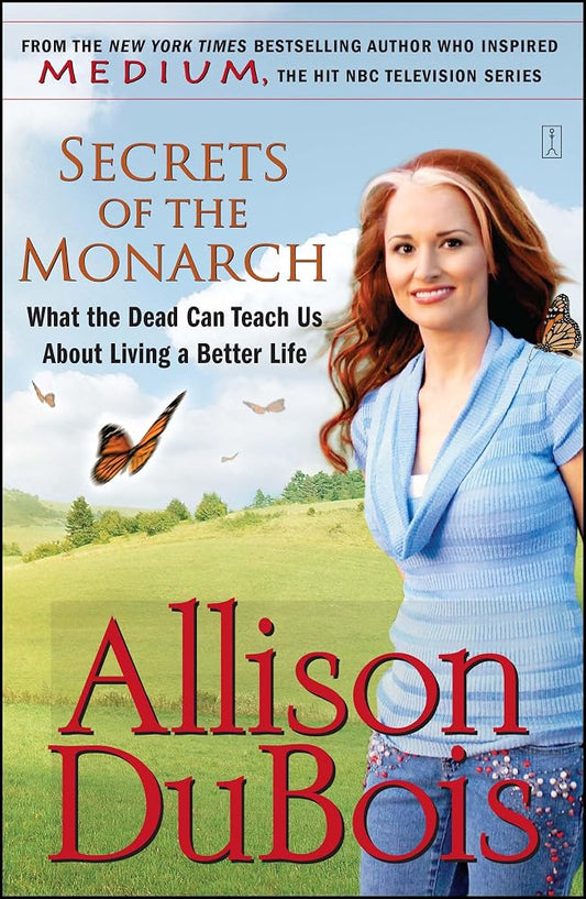 Secrets of the Monarch: What the Dead Can Teach Us About Living a Better Life cover image