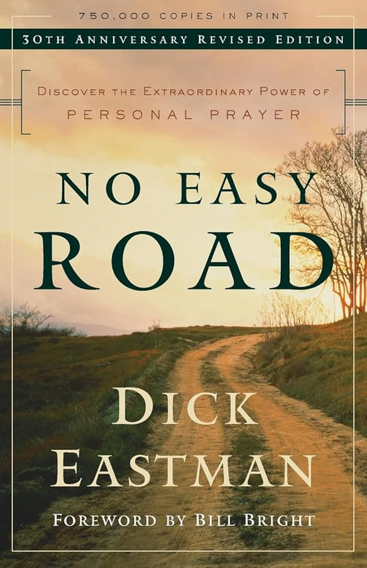 No Easy Road: Discover the Extraordinary Power of Personal Prayer cover image