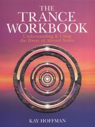 The Trance Workbook: Understanding & Using The Power Of Altered States cover image