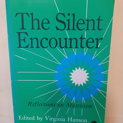 The silent encounter: Reflections on mysticism (A Quest book) cover image