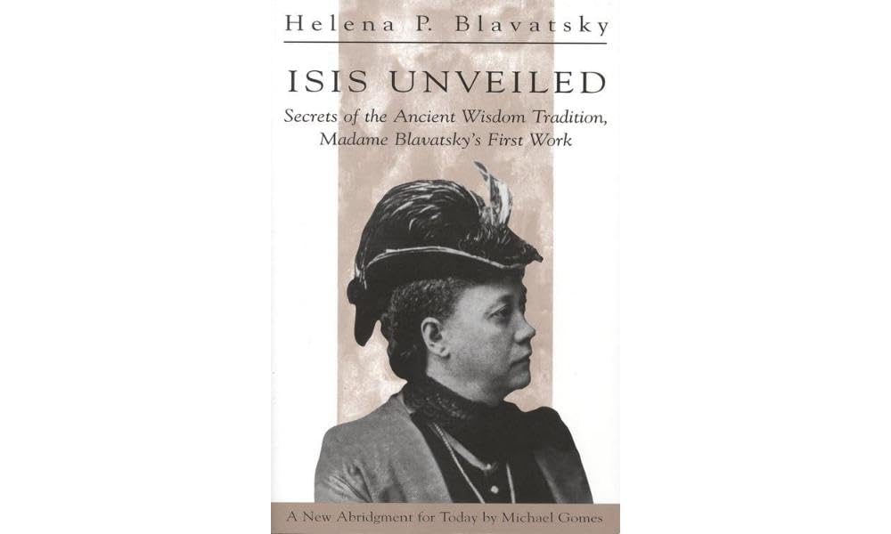 Isis Unveiled: Secrets of the Ancient Wisdom Tradition, Madame Blavatsky's First Work cover image