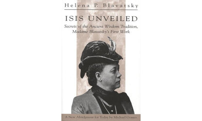 Isis Unveiled: Secrets of the Ancient Wisdom Tradition, Madame Blavatsky's First Work cover image