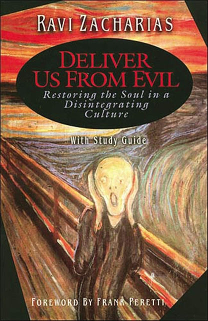 Deliver Us From Evil: Restoring the Soul in a Disintegrating Culture with Study Guide cover image