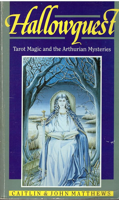 Hallowquest: Tarot Magic and the Arthurian Mysteries cover image