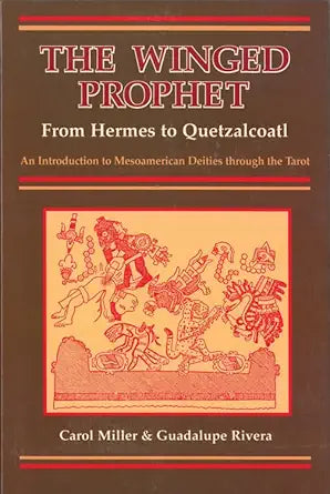 The Winged Prophet: From Hermes to Quetzalcoatl cover image