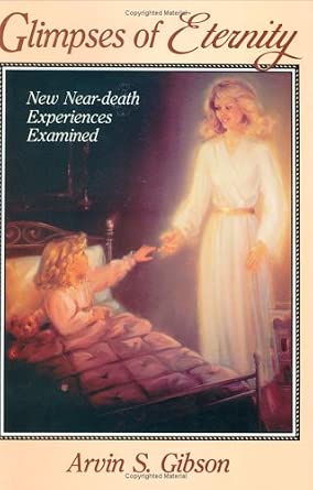 Glimpses of Eternity: New Near Death Experiences cover image