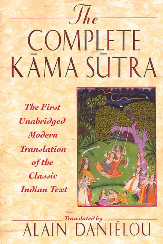 The Complete Kama Sutra : The First Unabridged Modern Translation of the Classic Indian Text cover image