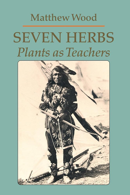 Seven Herbs: Plants as Teachers cover image