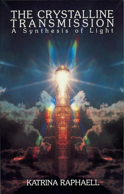 The Crystalline Transmission: A Synthesis of Light (The Crystal Trilogy Vol. 3) cover image