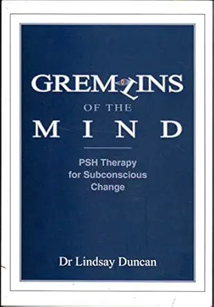 Gremlins of the Mind. PSH Therapy for Subconscious Change cover image
