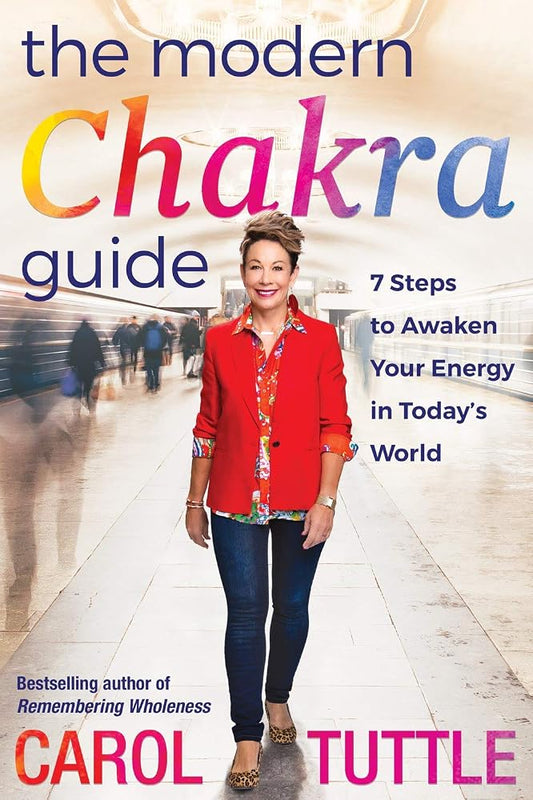 The Modern Chakra Guide: 7 Steps to Awakening Your Energy in Today's World cover image