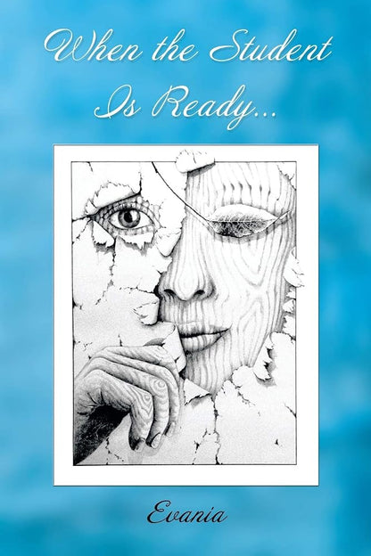 When the Student is Ready. . .: Journeys of Self-Empowerment and Transformation cover image