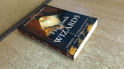 The Book of Wizards: Stories of Enchantment from Near and Far cover image