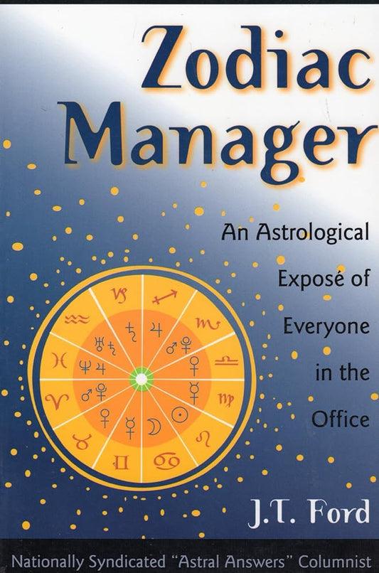 Zodiac Manager: An Astrological Expose of Everyone in the Office cover image