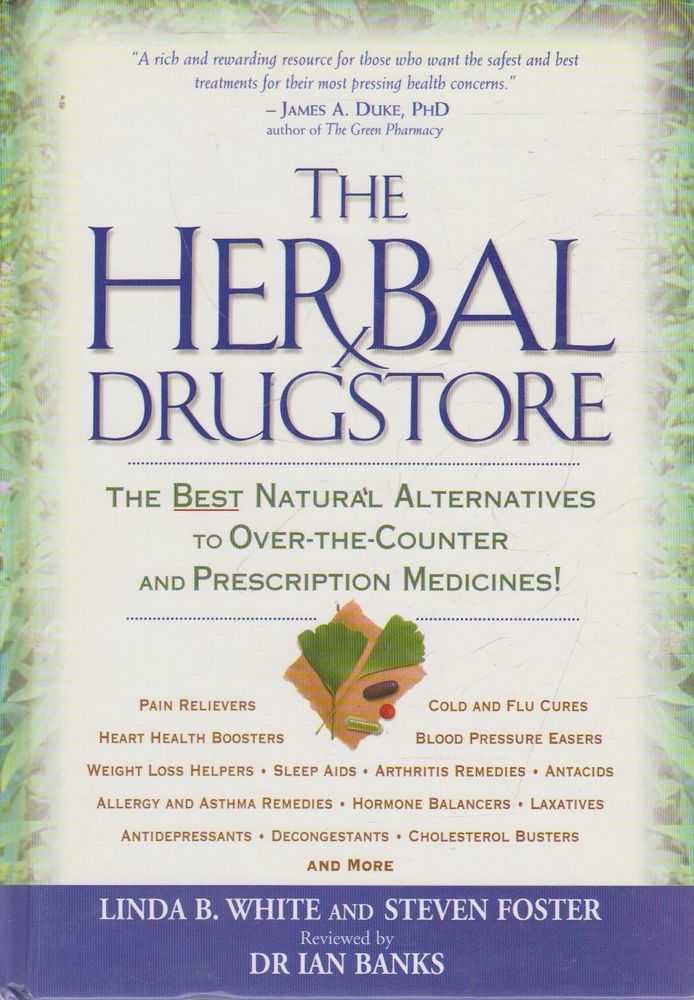 The Herbal Drugstore [Hardcover] WHITE, Linda B.; Steven Foster cover image