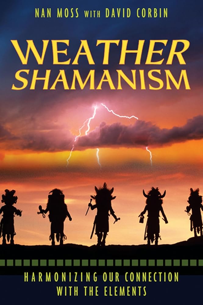 Weather Shamanism: Harmonizing Our Connection with the Elements cover image