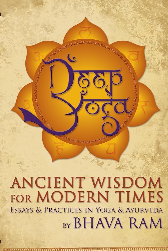 Deep Yoga: Ancient Wisdom for Modern Times cover image