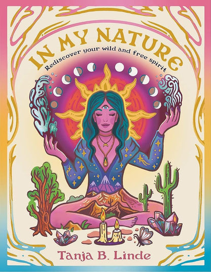 In My Nature: Rediscover Your Own Wild and Free Spirit cover image