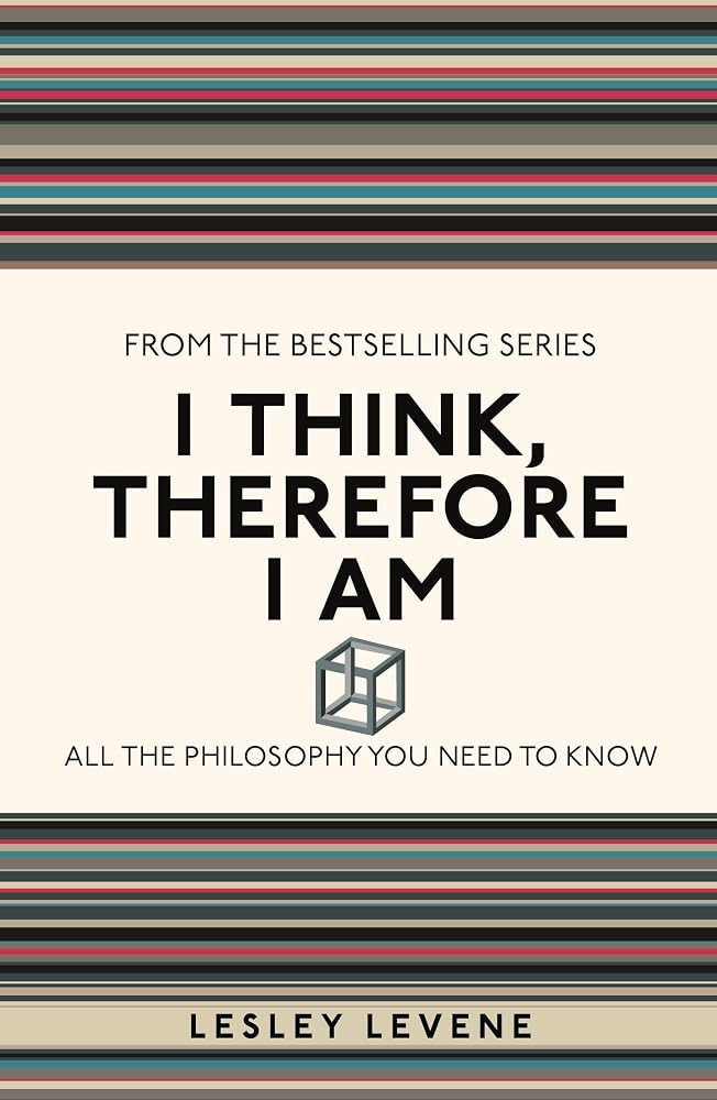 I Think, Therefore I Am: All the Philosophy You Need to Know (8) (I Used to Know That ...) cover image